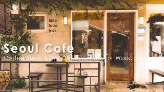 Seoul Morning Coffee Shop Ambience  Korean Coffee Shop Music Jazz Music to Work Studying Relax [upl. by Nyrek]