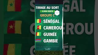 🚨 OFFICIEL CAN2023 Le Sénégal dans le Groupe C avec le Cameroun la Guinée et la Gambie🇸🇳🇨🇲🇬🇳🇬🇲 [upl. by Noned785]