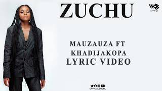 Zuchu Ft Khadija Kopa  Mauzauza Lyric Video [upl. by Geneva]