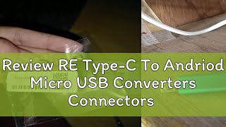 Review RE TypeC To Andriod Micro USB Converters Connectors Adapter [upl. by Eadrahs]