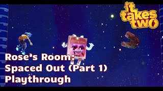 It Takes Two Roses Room  Spaced Out Part 2 Playthrough [upl. by Lihka]