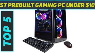 Top 5 Best Prebuilt Gaming PC Under 1000 in 2024 [upl. by Estas992]