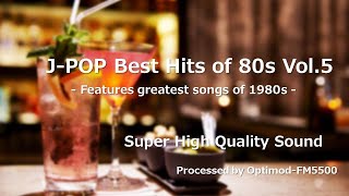 80s JPOP Best  80年代 JPOP名曲集 vol5 【高音質】 [upl. by Alusru8]