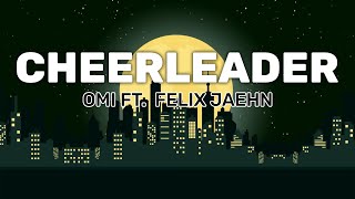 Cheerleader  OMI ft Felix Jaehn [upl. by Osbourn242]