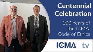 Celebrating 100 Years of the ICMA Code of Ethics [upl. by Akirdnas]