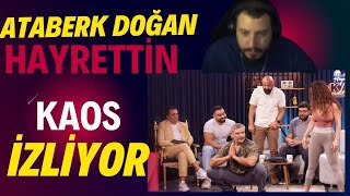 ATABERK DOĞAN  HAYRETTİN İLE KAOS İZLİYOR [upl. by Nikkie762]