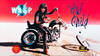 WASP  Wild Child 1985 4K Remastered [upl. by Adnauqal]