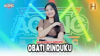 Cantika Davinca ft Ageng Music  Obati Rinduku Official Live Music [upl. by Bahe]