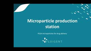 WEBINAR REPLAY  Drug encapsulation in biocompatible microparticle  Fluigent [upl. by Maria]