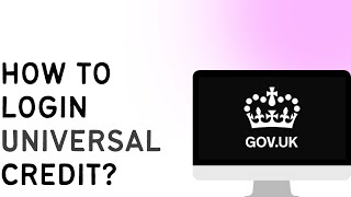 How To Login To Universal Credit [upl. by Sugden]