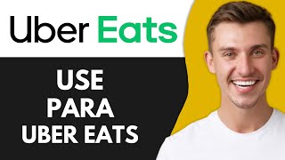 How to Use Para With Uber Eats Best Method [upl. by Richara]