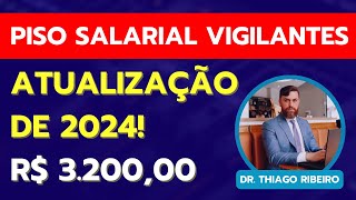 Piso Salarial Vigilantes  R 320000  Atualização 2024 [upl. by Acceb]