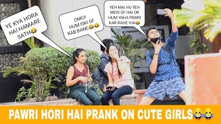 PAWRI HORI HAI PRANK ON CUTE GIRLS EPIC REACTIONS FUNNY VIDEO [upl. by Senecal536]