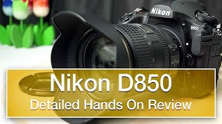 Nikon D850 detailed and extensive hands on review [upl. by Novets]