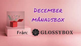 Glossybox December 2023 unboxing svenska [upl. by Vernier]