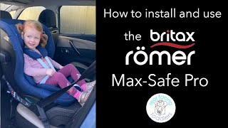 How to install and use the BritaxRömer MaxSafe Pro rear facing car seat [upl. by Aryam812]