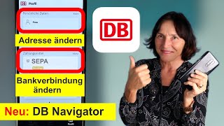 Neue App DB Navigator Adresse und Bankverbindung ändern Schritt für Schritt Erklärung [upl. by Aicnetroh]