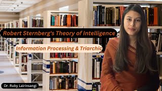 Robert Sternberg’s Theory of Intelligence  Information Processing amp Triarchic  Simple Explanation [upl. by Anirdna]