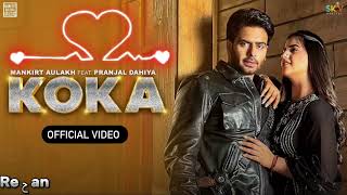 KOKA Official Video Mankirt Aulakh  Simar Kaur  Pranjal Dahiya  New Punjabi Song 2023 lyrics [upl. by Eicnarf376]