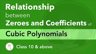 Relationship between zeroes and coefficients of Cubic Polynomials Ch 2 Class 10 Maths Concepts [upl. by Auginahs646]