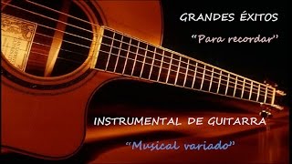 INSTRUMENTAL DE GUITARRA GRANDES ÉXITOS DE RECUERDO VARIADO [upl. by Grant21]