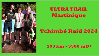 Tchimbé Raid 2024 Ultra Trail 972 [upl. by Arymas590]