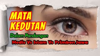 Arti Tanda Mata Kedutan Menurut Islam Medis dan Primbon Jawa [upl. by Schaffel667]