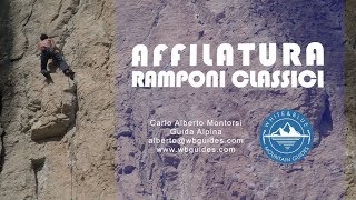 TUTORIAL ALPINISMO 11  Come AFFILARE i RAMPONI da misto classico [upl. by Trager]