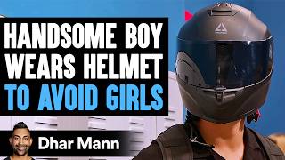 Handsome Boy WEARS HELMET To AVOID GIRLS What Happens Is Shocking  Dhar Mann Studios [upl. by Aitat]