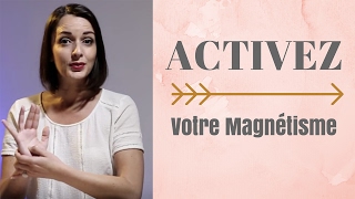 Comment activer votre magnétisme [upl. by Bracci579]