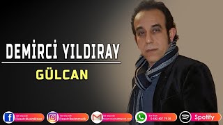 DEMİRCİ YILDIRAY  GÜLCAN [upl. by Nekciv461]