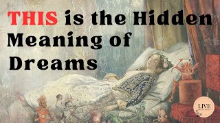 THIS is the Hidden Meaning of Dreams  Dream Interpretation Explained [upl. by Hazeefah]