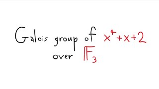 Galois group of x4x2 over F3 [upl. by Konyn]