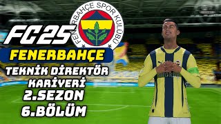 10 KİŞİYLE GALATASARAY MAÇI FC 25 FENERBAHÇE TEKNİK DİREKTÖR KARİYERİ 2SEZON 6BÖLÜM [upl. by Farleigh]