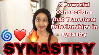 SYNASTRY 3 Powerful Connections that Transform Relationships in Synastry 🌀❤️🔥 [upl. by Boorman]