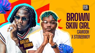 Camidoh And Stonebwoy Created Magic On “Brown Skin Girl” A 9 Link Up🔥🔥🔥🔥 [upl. by Maxi301]