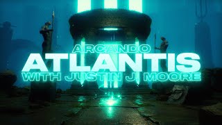 Arcando  Atlantis ft Justin J Moore Lyric Video [upl. by Narag]