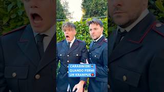 CARABINIERI👮🏻‍♂️ Quando Fermi UN KRAMPUS  iPantellas [upl. by Erbma302]