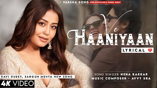 Ve Haniya Ve Dil Janiya LYRICS Neha Kakkar  Ravi Dubey Sargun Mehta  Avvy Sra  Ve Haaniyaan [upl. by Yatnahs]