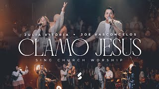 CLAMO JESUS I Speak Jesus  Joe Vasconcelos Julia Vitória Sing Church Worship [upl. by Tabshey]