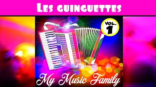 LES GUINGUETTES VOL 1 Album complet  My Music Family [upl. by Sol]