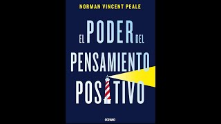 🚨 Resumen del libro El Poder del pensamiento positivo de Norman Vincent Peale [upl. by Banna799]