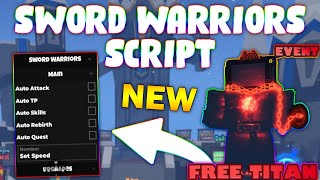 NEW Sword Warriors Script PASTEBIN 2024 FAST KILLAURA GODMODE AUTOFARM HATCH EGG FREE HERO [upl. by Uol543]