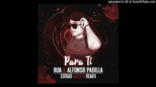 quotSe que se siente cuando me besasquot  ELECTRO  Para ti  Rua FT AP Sergio Acosta Remix [upl. by Meg]