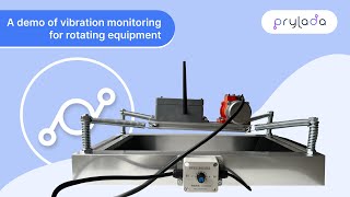 Vibration monitoring for rotating equipment with Prylada [upl. by Aicirtel]