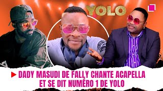 DADY MASUDI DE FALLY CHANTE ACAPELLA ET SE DIT NUMERO 1 DE YOLO [upl. by Nomahs]