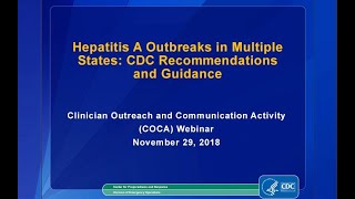 CDC COCA Call  Hepatitis A Outbreaks in Multiple States CDC Recommendations and Guidance [upl. by Khorma]