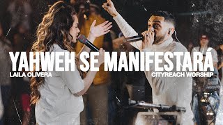 Yahweh Se Manifestará  Oasis Ministry Cover  CityReach Worship feat Laila Olivera [upl. by Jyoti644]