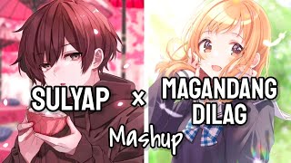 Nightcore  SULYAP x Magandang Dilag  Switching Vocals MASHUPLYRICS [upl. by Alatea]