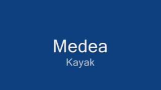 Kayak  Medea [upl. by Sakram]